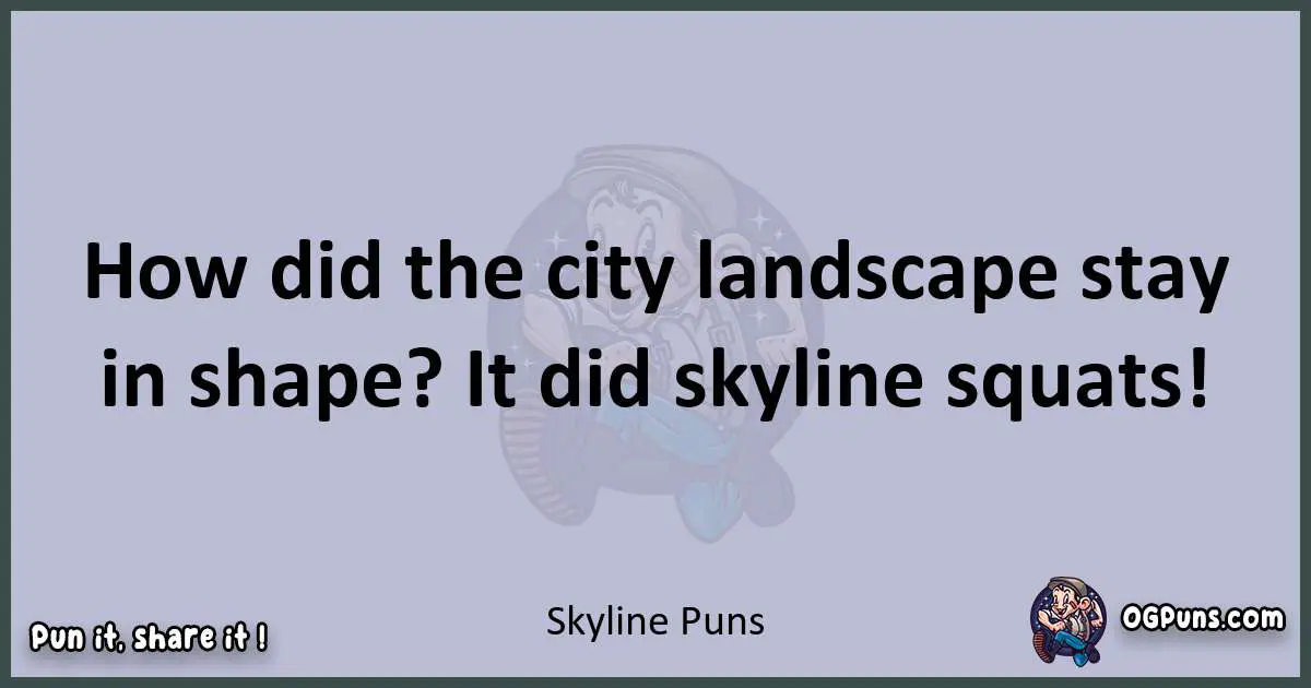 Textual pun with Skyline puns