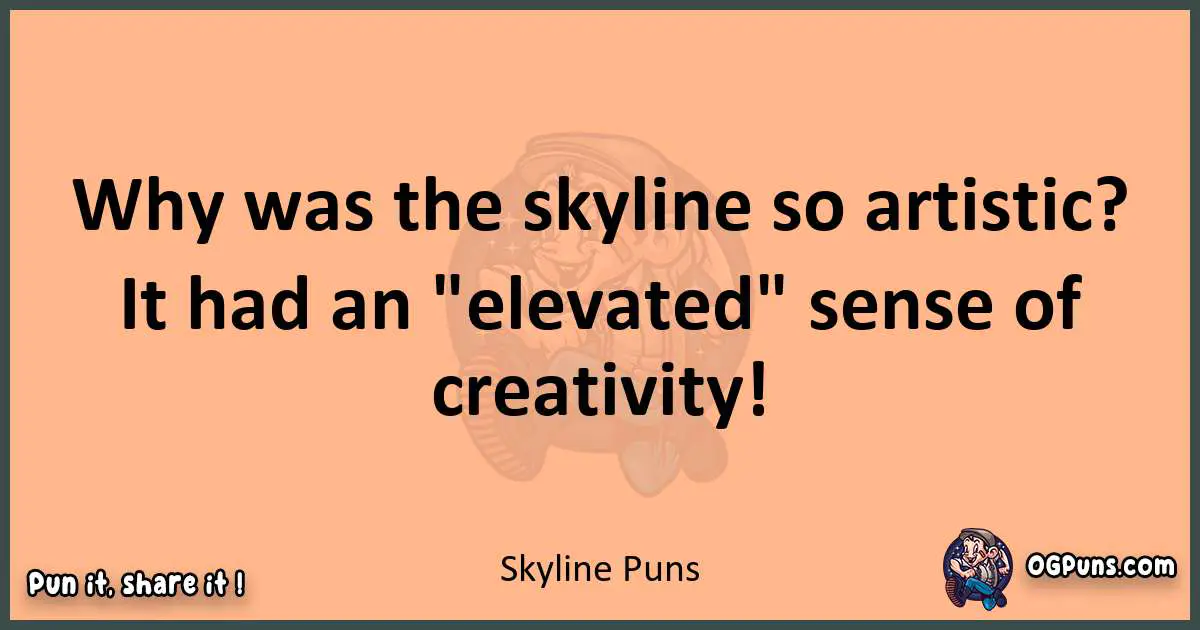 pun with Skyline puns