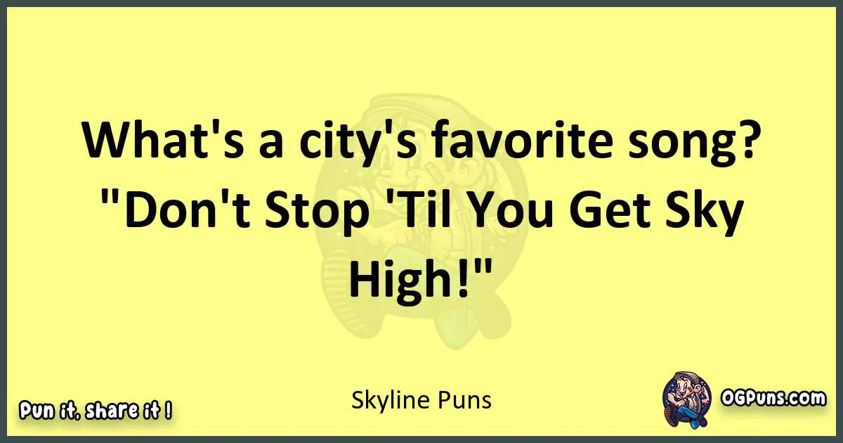 Skyline puns best worpdlay