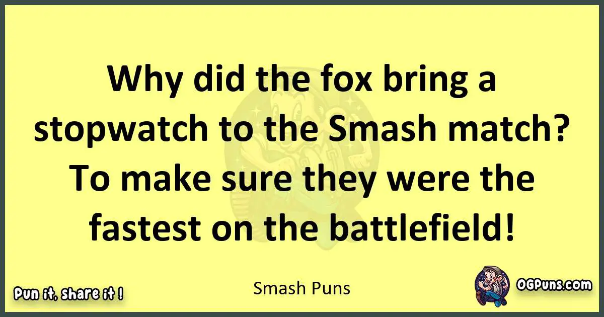 Smash puns best worpdlay