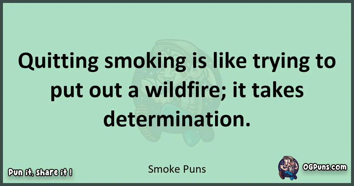 wordplay with Smoke puns