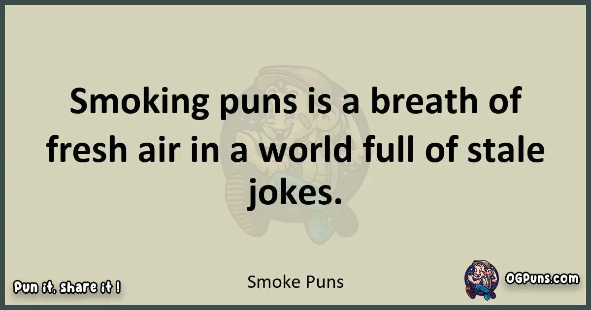 Smoke puns text wordplay