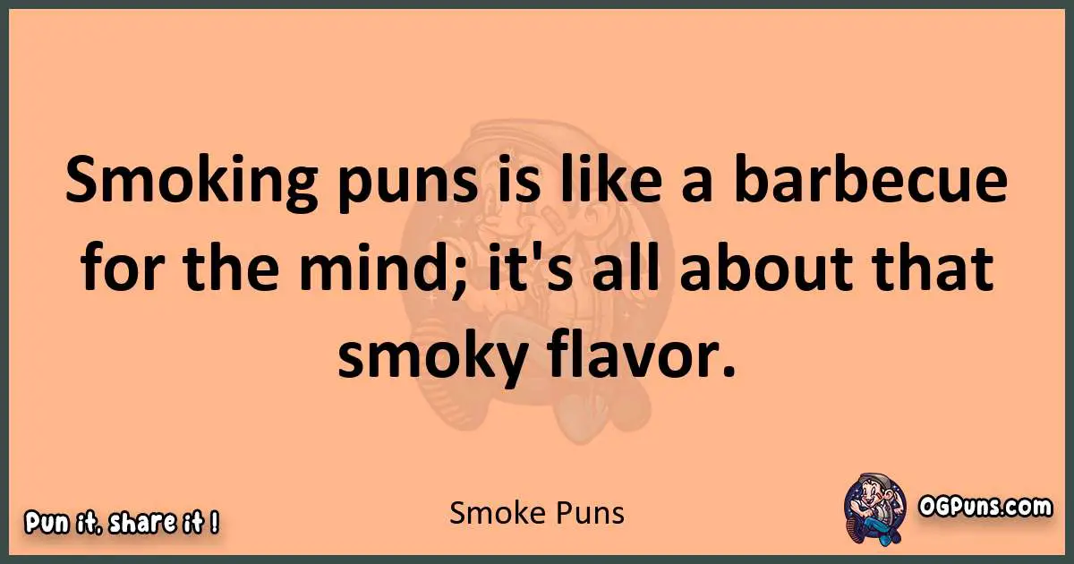 pun with Smoke puns