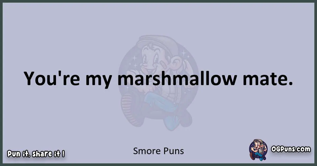 Textual pun with Smore puns