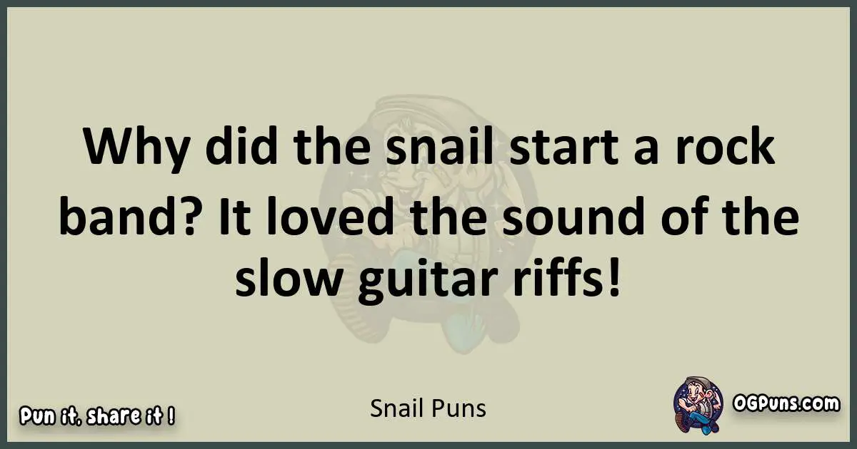 Snail puns text wordplay