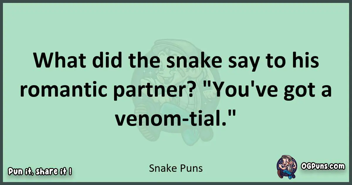 wordplay with Snake puns