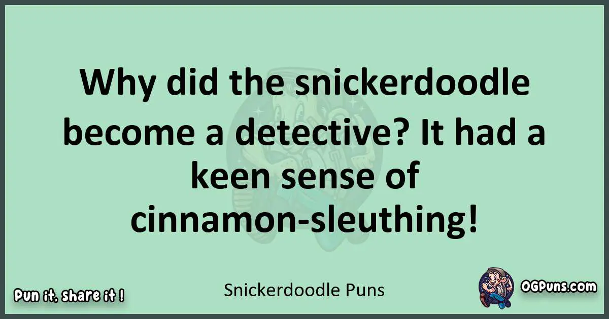 wordplay with Snickerdoodle puns