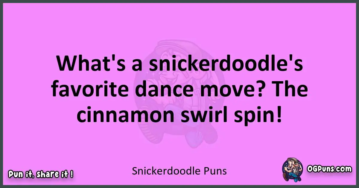 Snickerdoodle puns nice pun