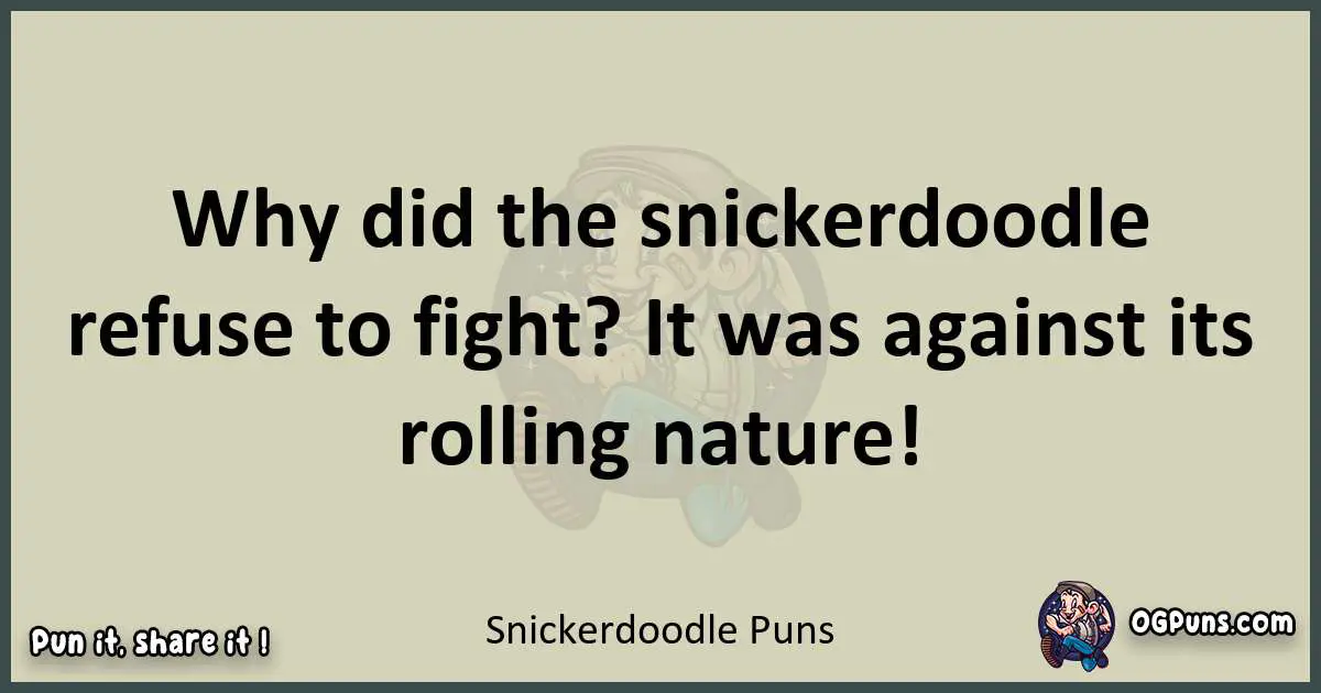 Snickerdoodle puns text wordplay