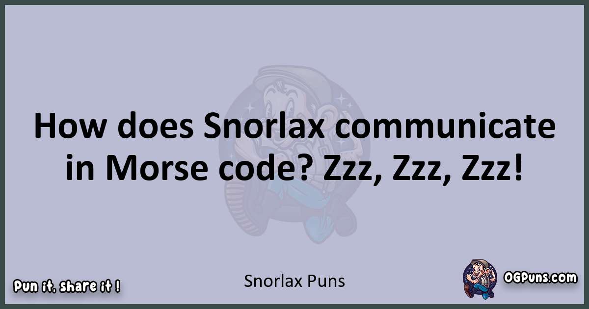Textual pun with Snorlax puns