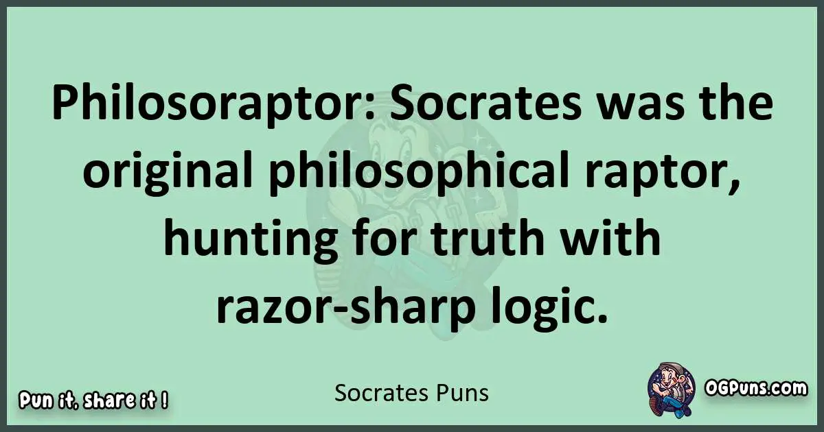 wordplay with Socrates puns