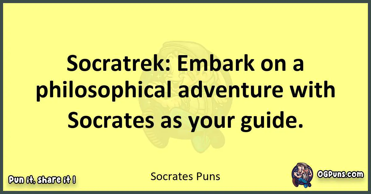 Socrates puns best worpdlay