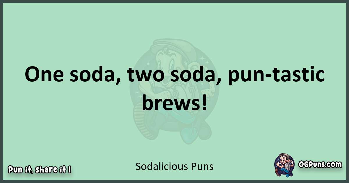 wordplay with Sodalicious puns