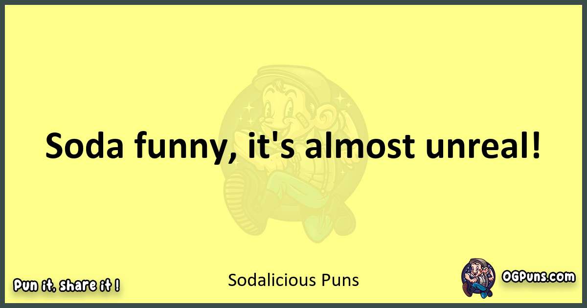 Sodalicious puns best worpdlay