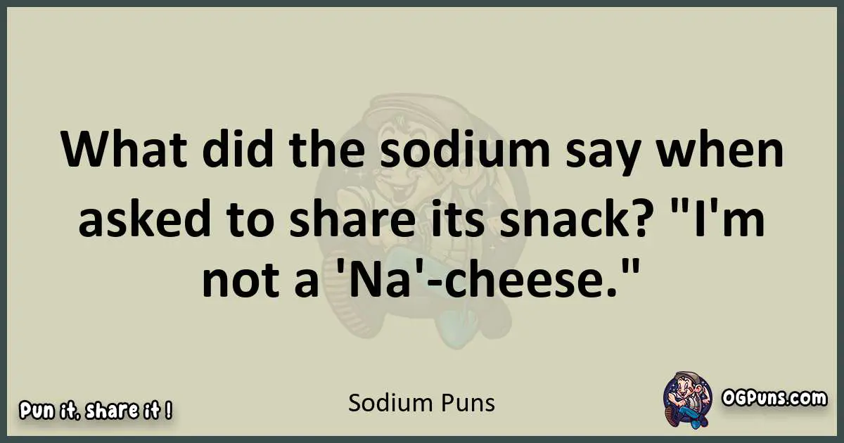 Sodium puns text wordplay