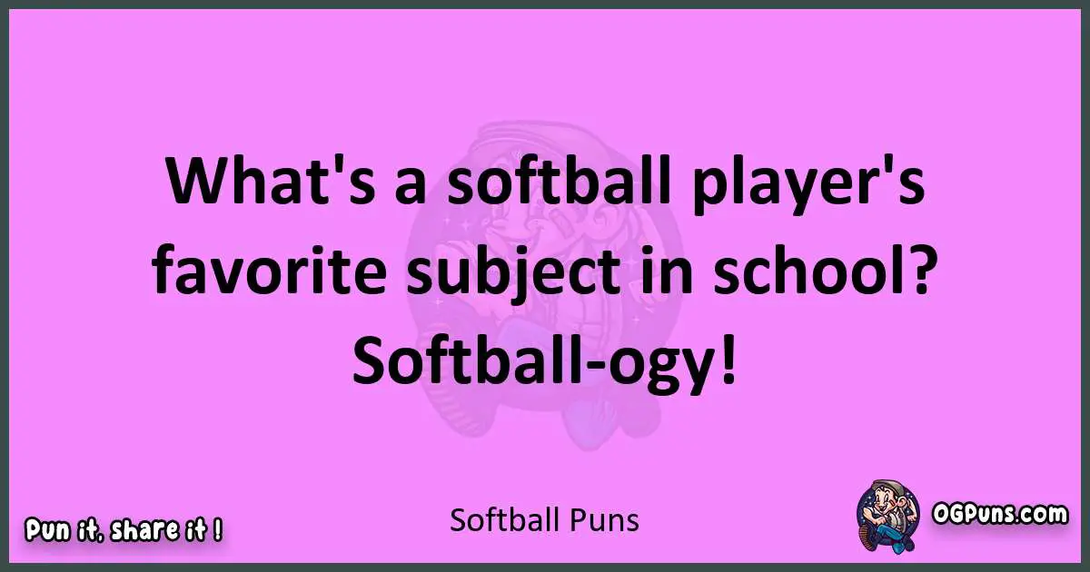 Softball puns nice pun