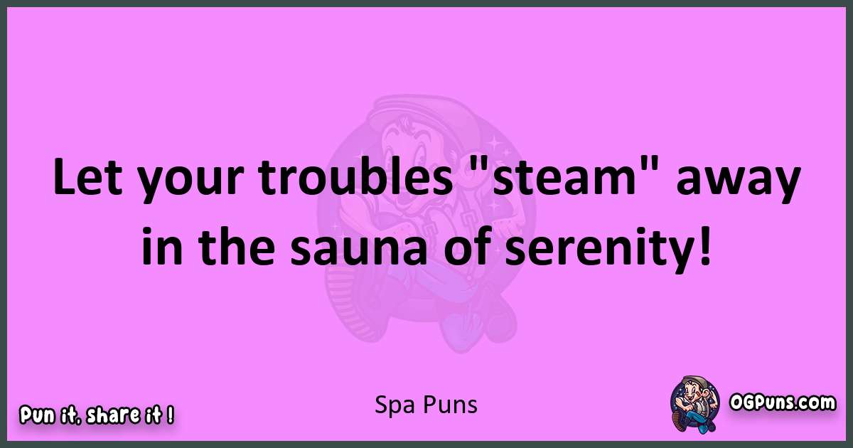 Spa puns nice pun