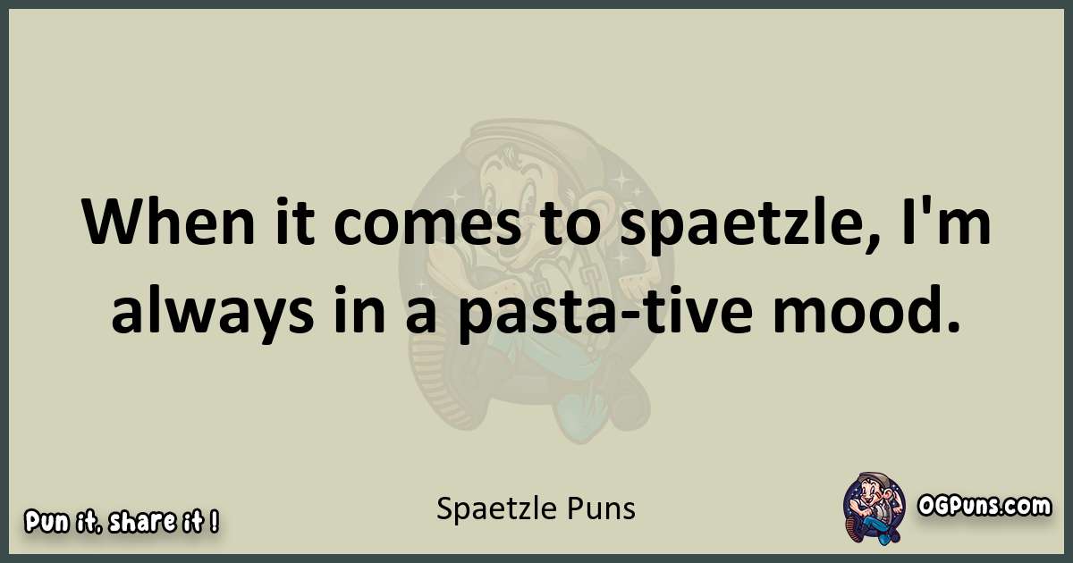 Spaetzle puns text wordplay