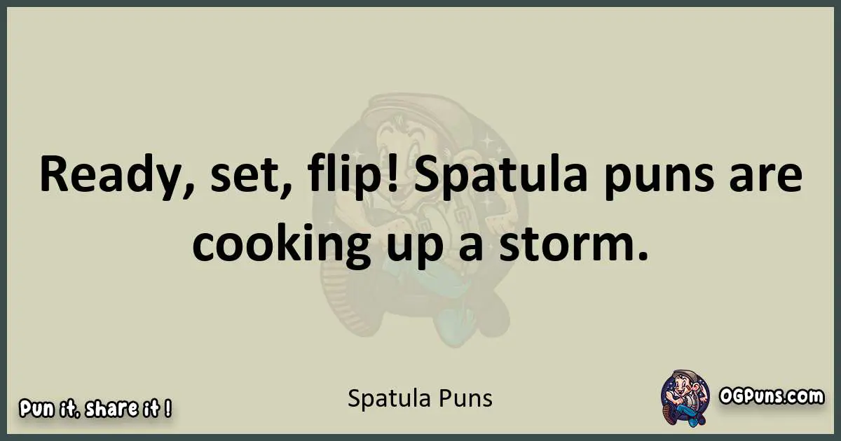 Spatula puns text wordplay