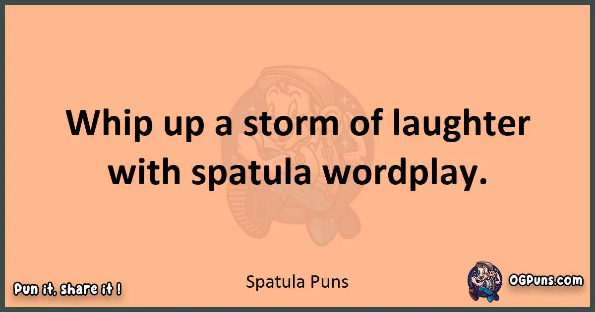 pun with Spatula puns