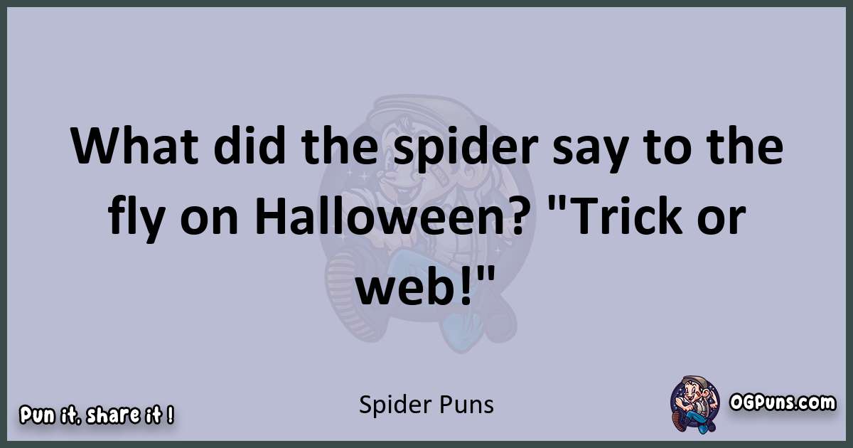 Textual pun with Spider puns