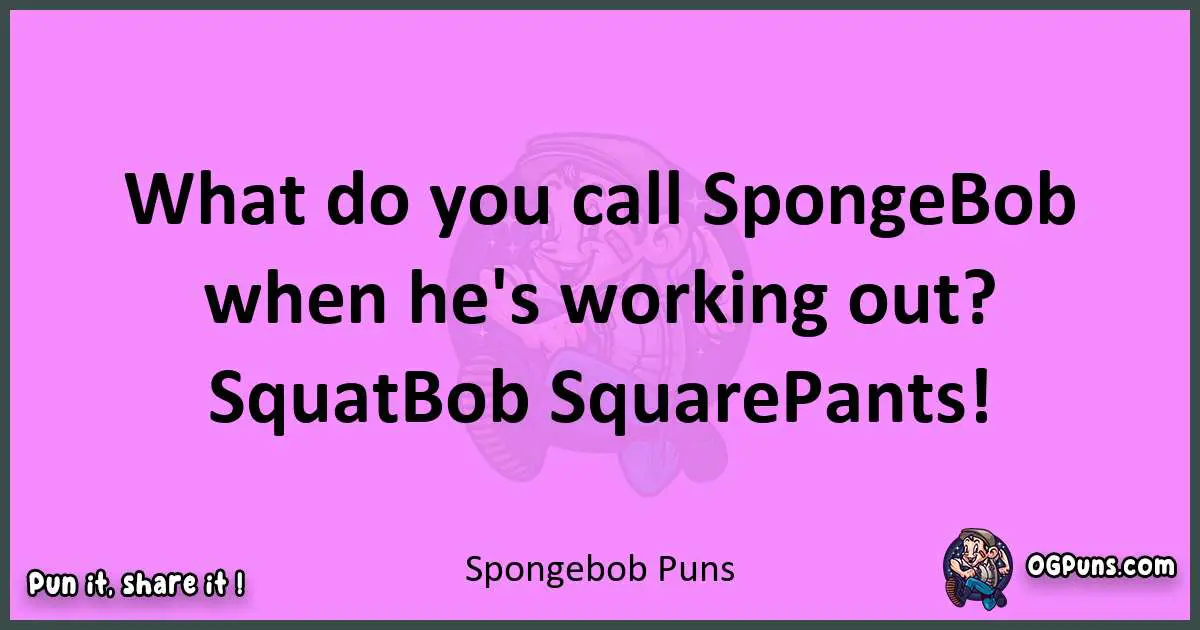 Spongebob puns nice pun