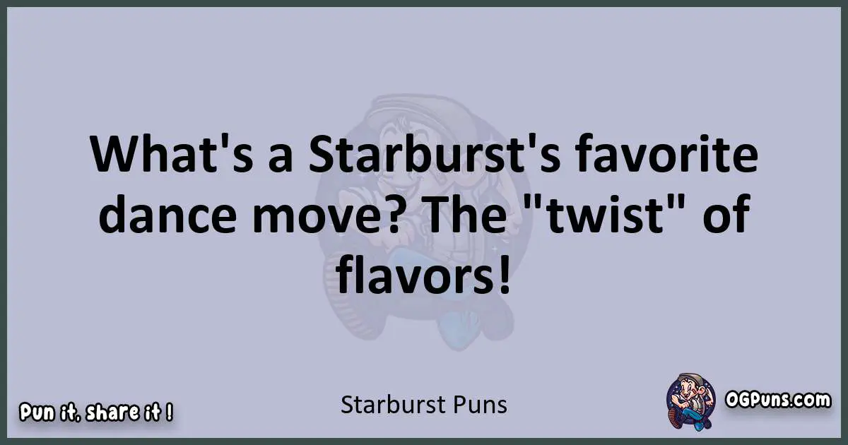 Textual pun with Starburst puns