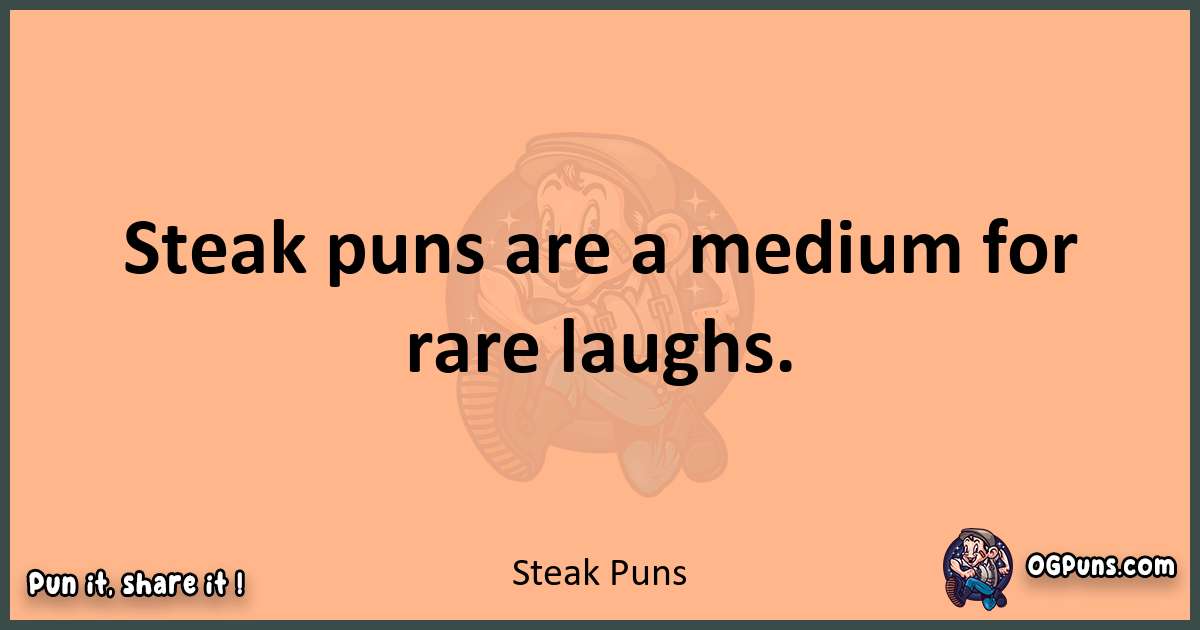 pun with Steak puns