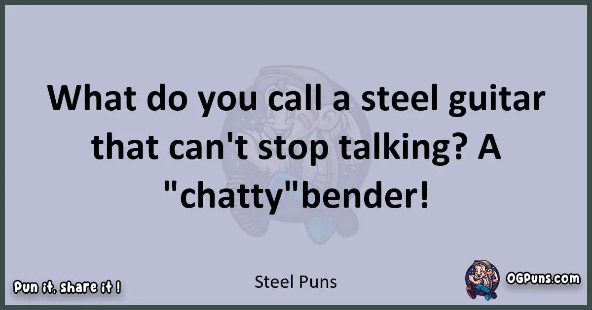 Textual pun with Steel puns