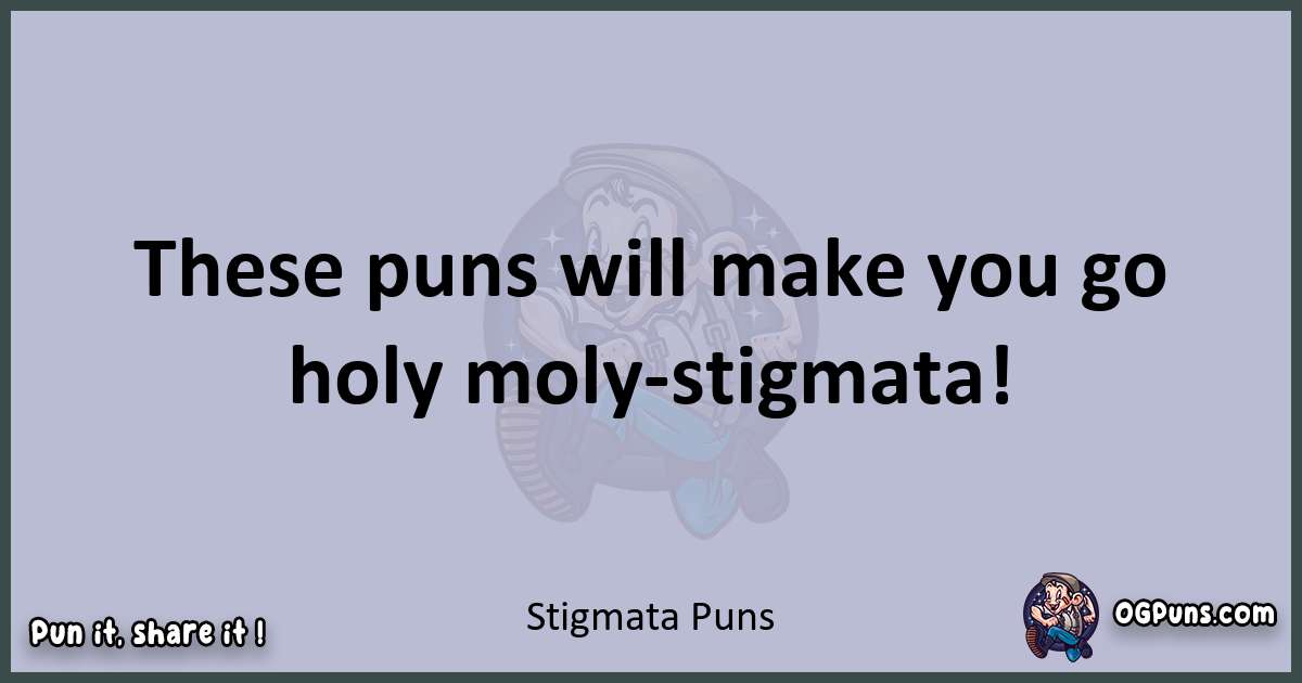 Textual pun with Stigmata puns