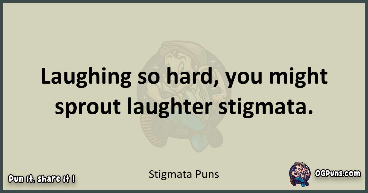 Stigmata puns text wordplay