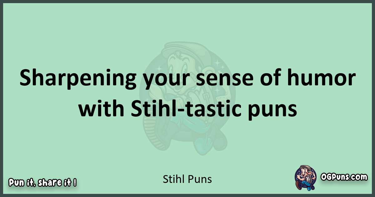 wordplay with Stihl puns