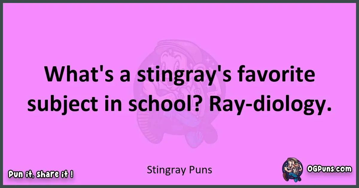 Stingray puns nice pun