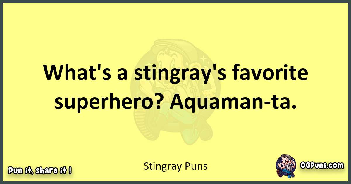 Stingray puns best worpdlay