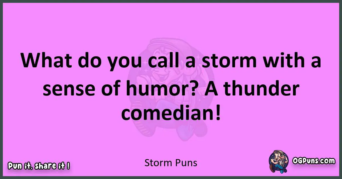 Storm puns nice pun