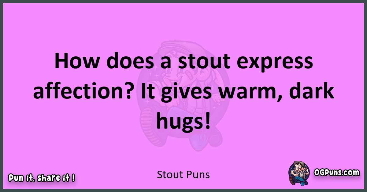 240 Stoutly Hilarious Puns Sip Savor And Stout Loudl