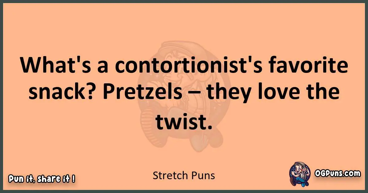 pun with Stretch puns