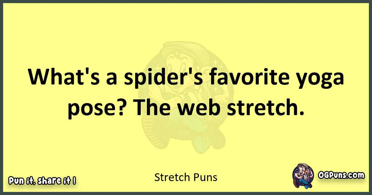 Stretch puns best worpdlay