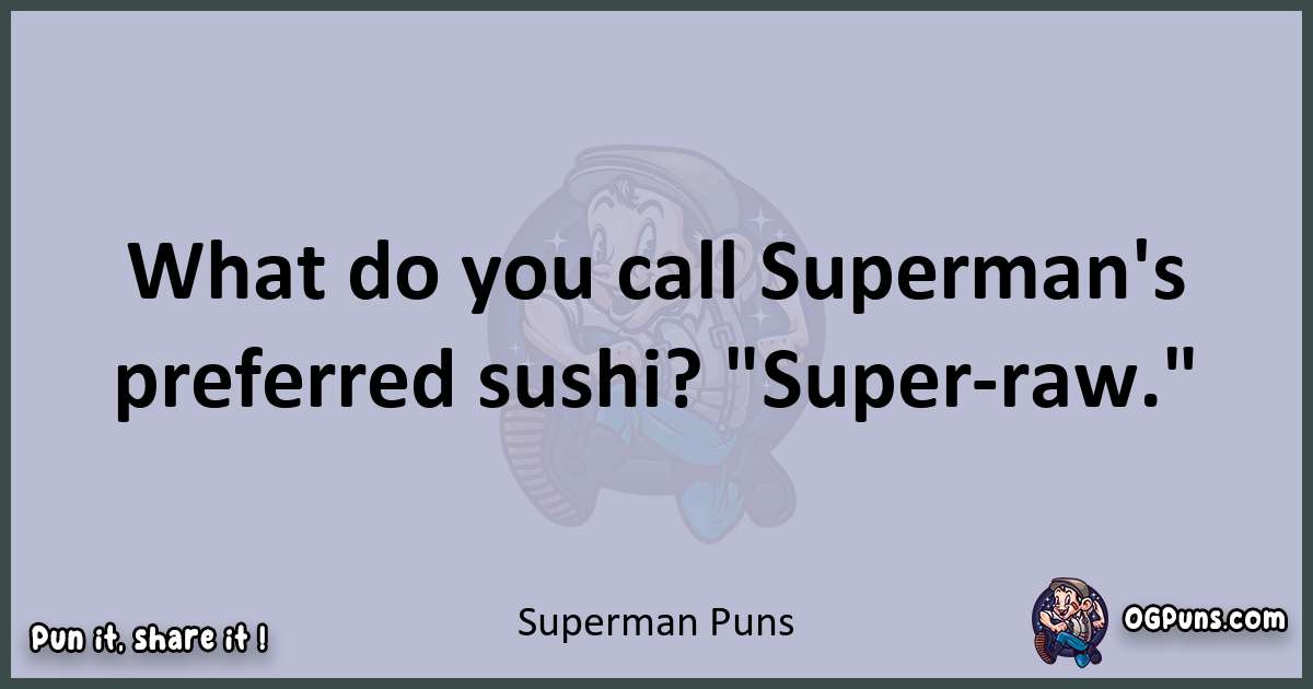 Textual pun with Superman puns