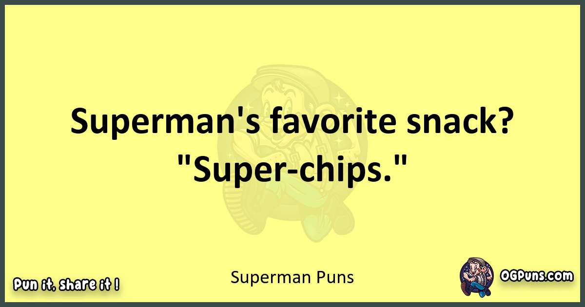 Superman puns best worpdlay