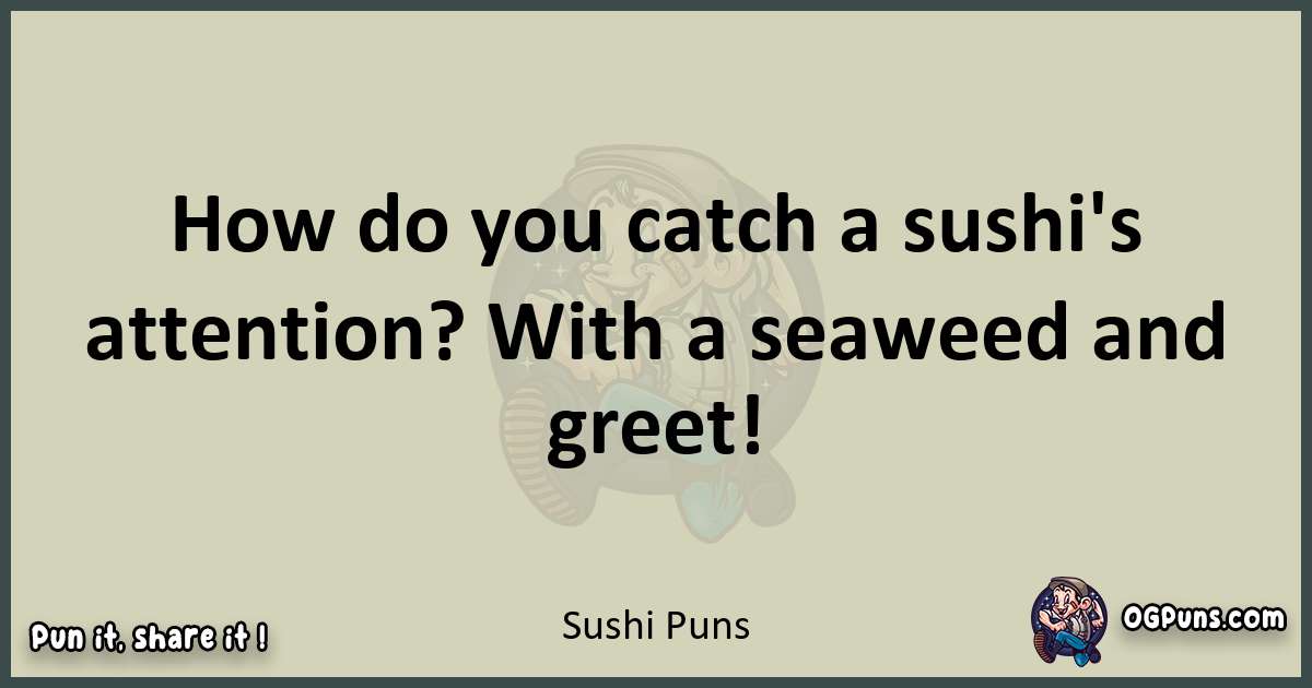 Sushi puns text wordplay