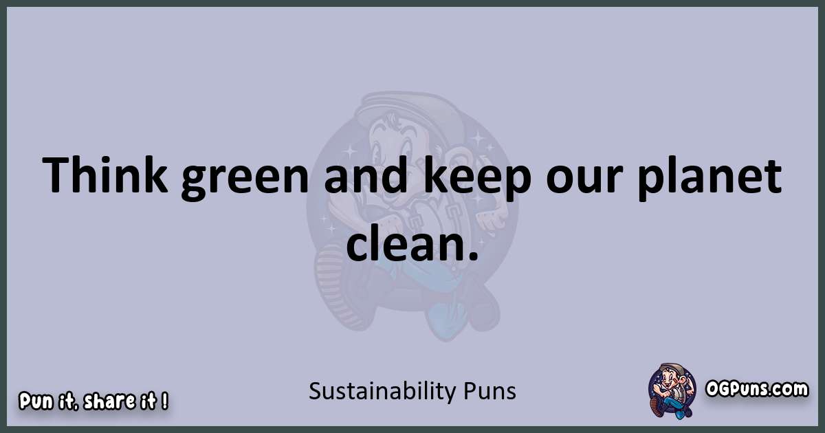 Textual pun with Sustainability puns