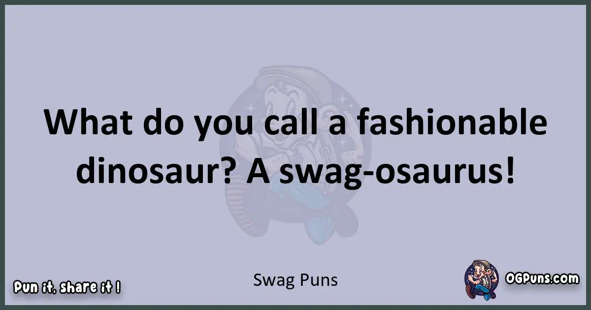 Textual pun with Swag puns
