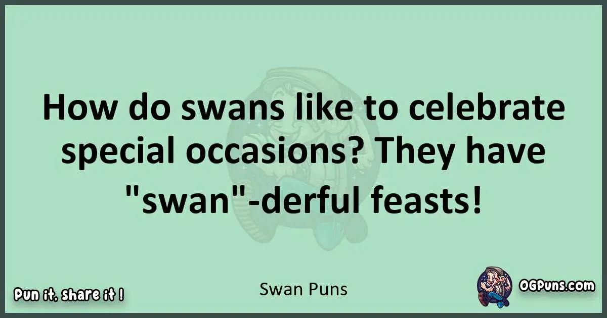 wordplay with Swan puns