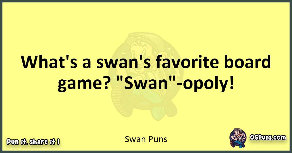 Swan puns best worpdlay