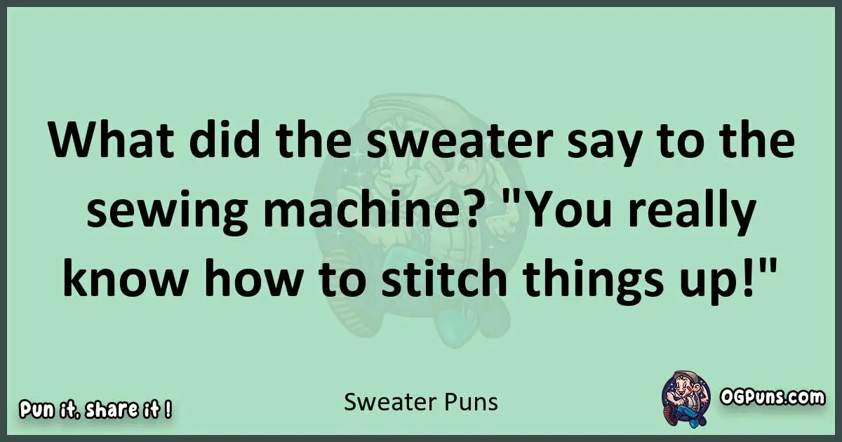 wordplay with Sweater puns