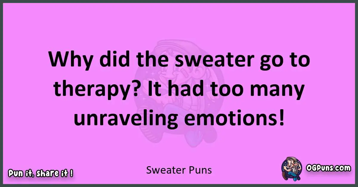 Sweater puns nice pun