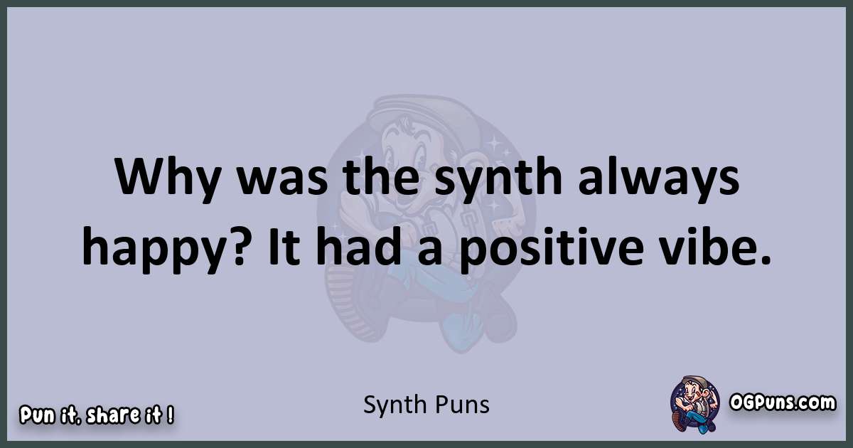 240+ Synth Puns: Electronic Wordplay in Overdrive!