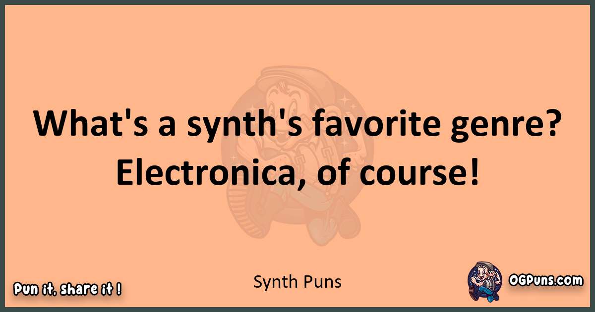 240+ Synth Puns: Electronic Wordplay in Overdrive!