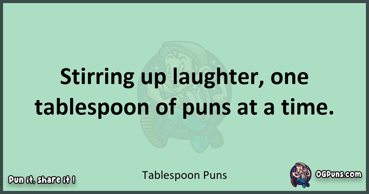 wordplay with Tablespoon puns
